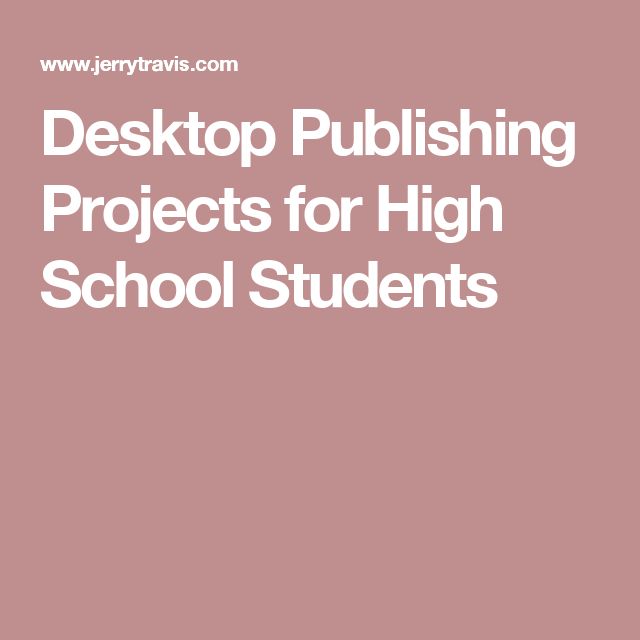 Desktop Publishing Projects for High School Students Teacher Boards My Teacher Desktop Publishing