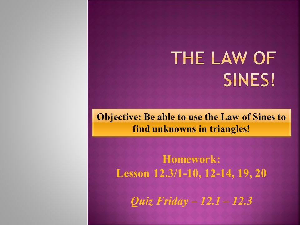 The Law of Sines Homework Lesson 12 3 1 10 12 14 19 20